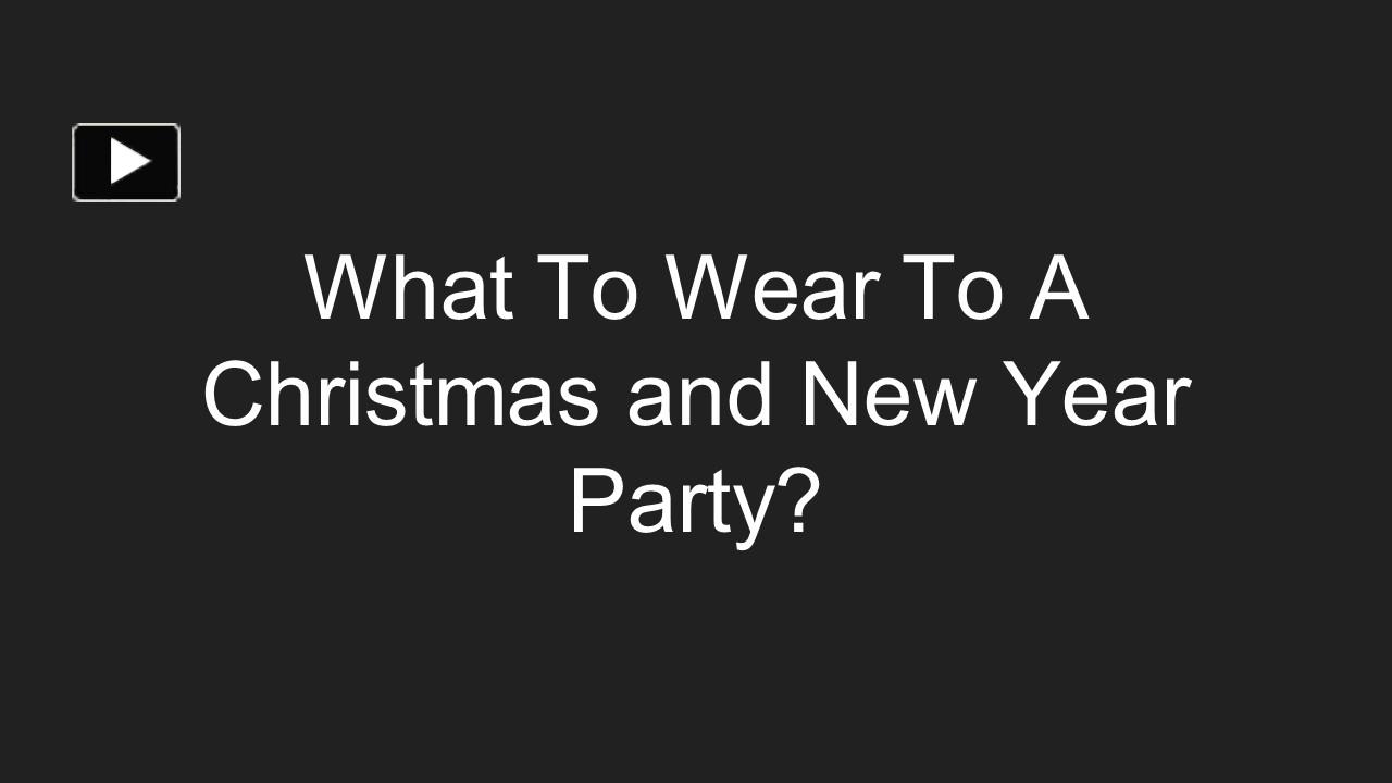 ppt-what-to-wear-to-a-christmas-party-powerpoint-presentation-free