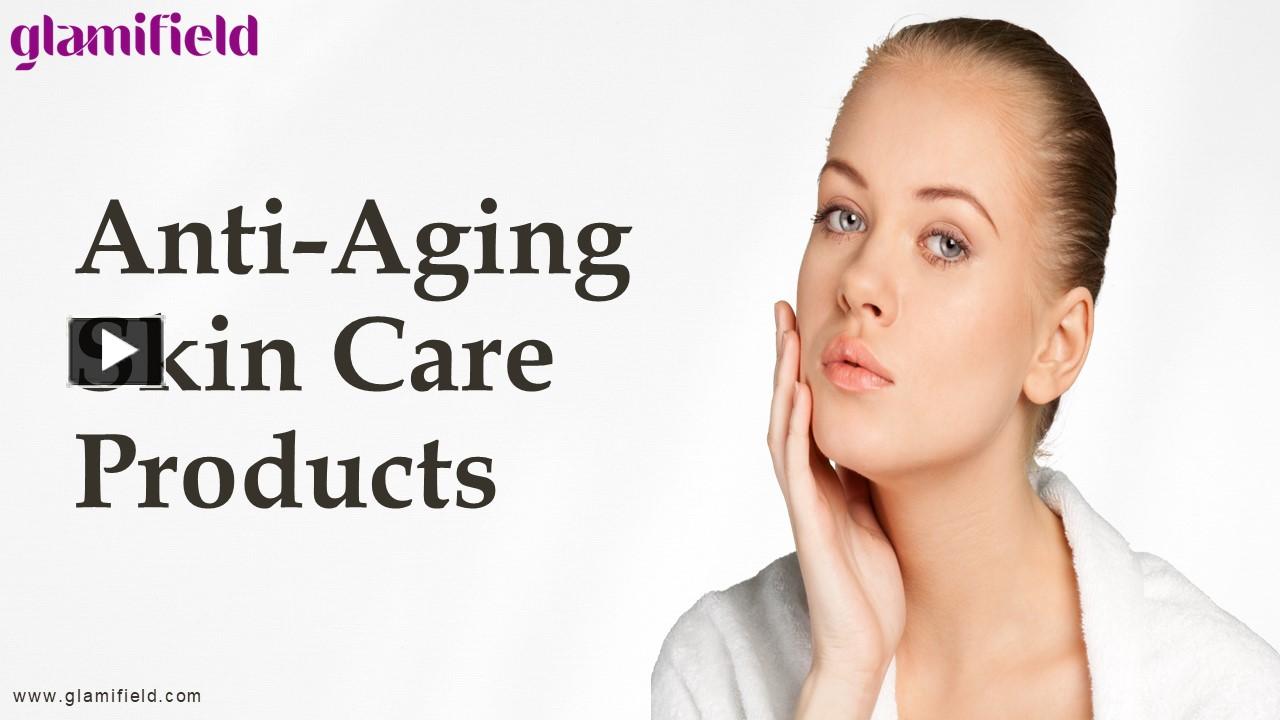 Ppt Anti Aging Skin Care Products Powerpoint Presentation Free To