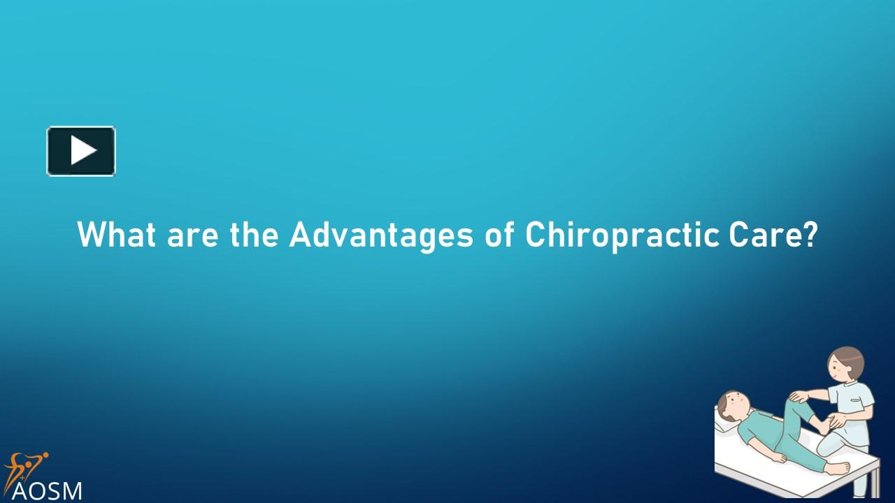 PPT – What Are The Advantages Of Chiropractic Care? PowerPoint ...