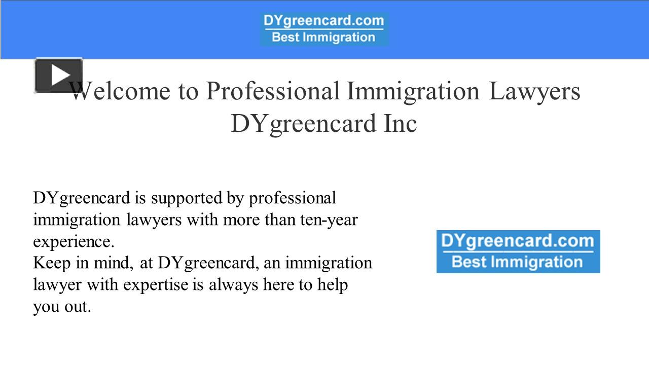 PPT – Welcome To Professional Immigration Lawyers | DYgreencard Inc ...