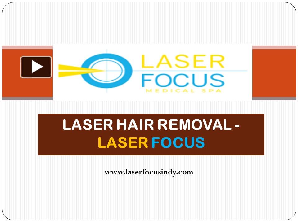 Ppt Laser Hair Removal Laser Focus Powerpoint Presentation Free