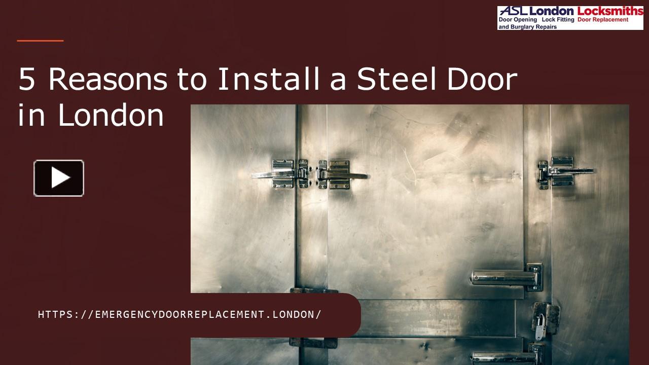 Ppt 5 Reasons To Install A Steel Door In London 1 Powerpoint Presentation Free To Download 5279