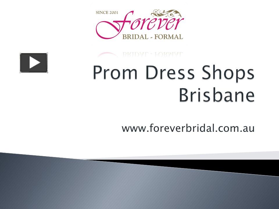 ppt-prom-dress-shops-brisbane-www-foreverbridal-au-powerpoint