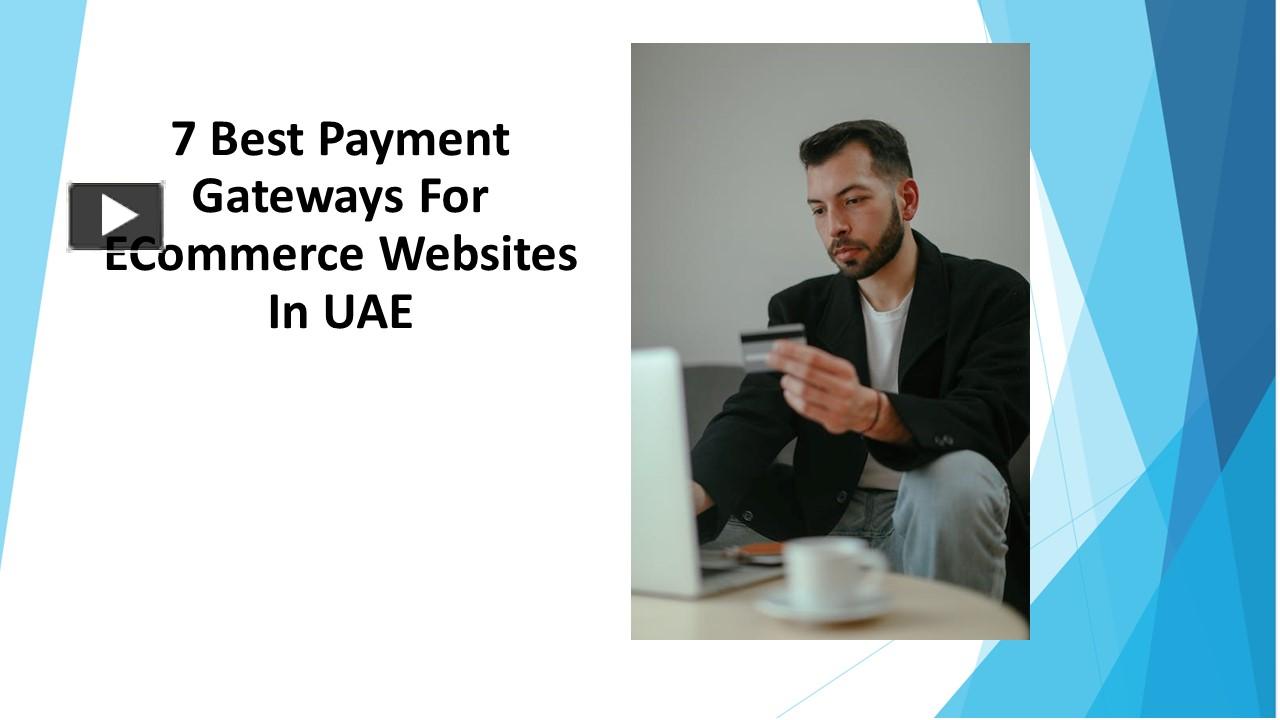 PPT – 7 Best Payment Gateways For ECommerce Websites In UAE PowerPoint ...