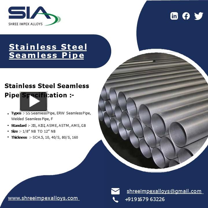 Ppt Ss Seamless Pipe Ss Welded Pipe Ss Seamless Tube Tube Stainless Steel H Shree