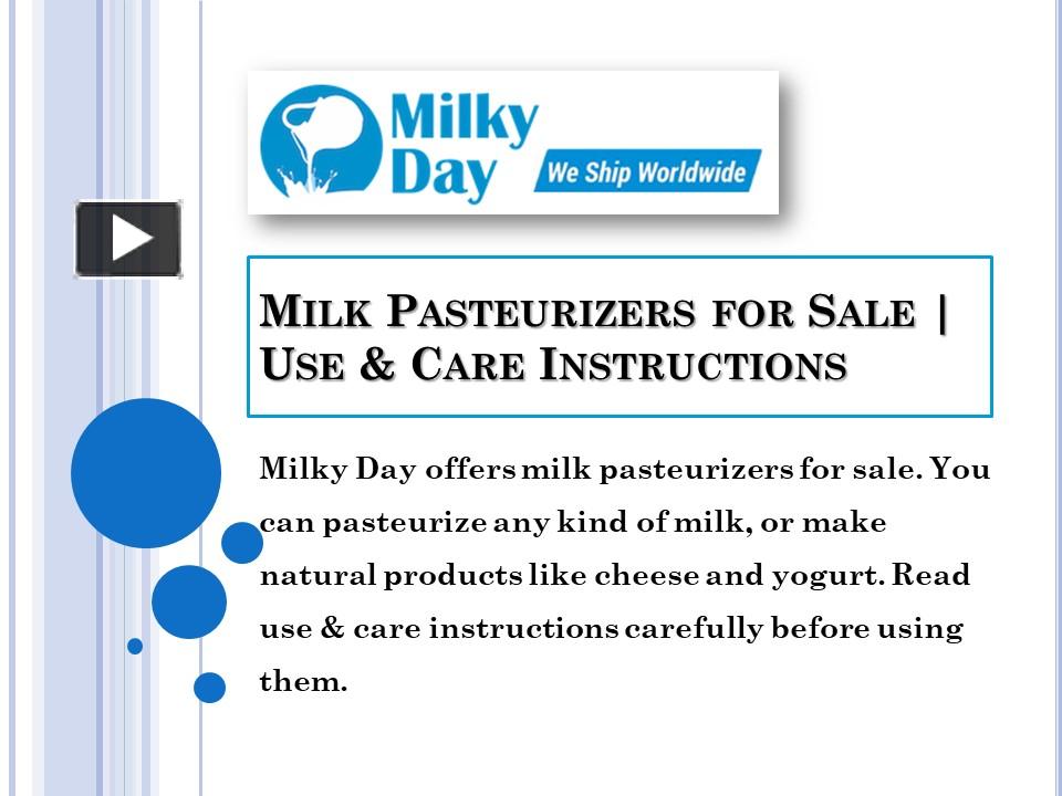 PPT – Milk Pasteurizers For Sale | Use & Care Instructions PowerPoint ...