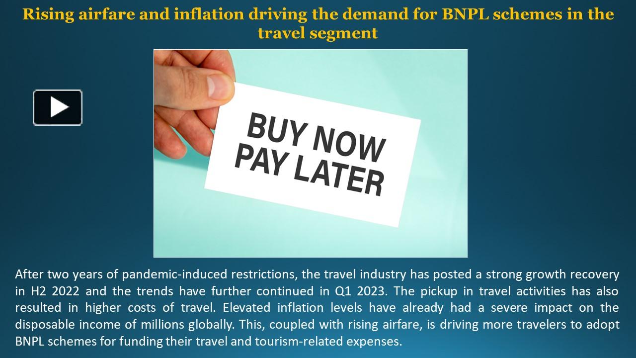 Ppt Rising Airfare And Inflation Driving The Demand For Bnpl Schemes In The Travel Segment 