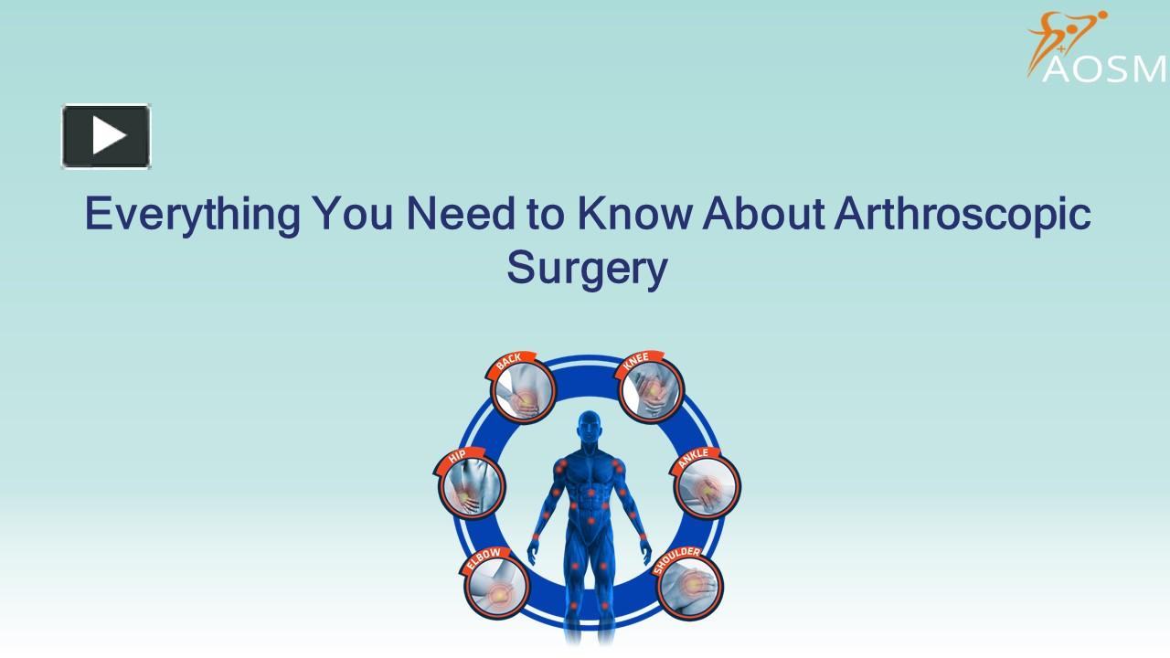 Ppt Everything You Need To Know About Arthroscopic Surgery Powerpoint Presentation Free To 7337