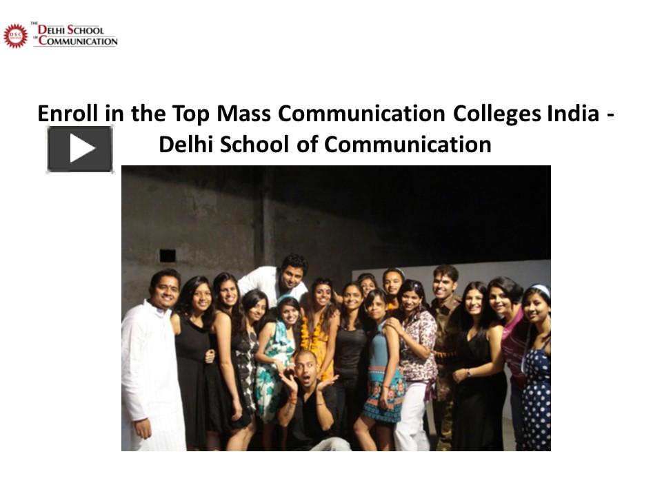 PPT – Top Mass Communication Colleges India-Delhi School Of ...