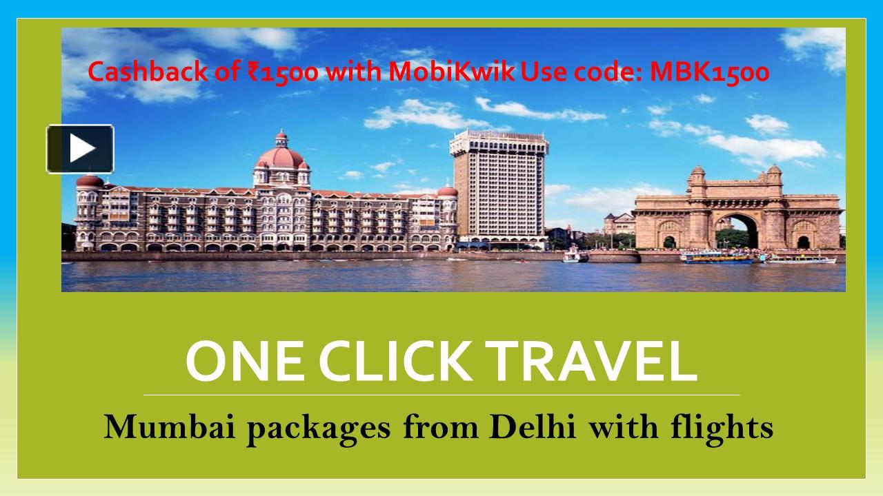 PPT Mumbai packages from Delhi with flights One Click Travel