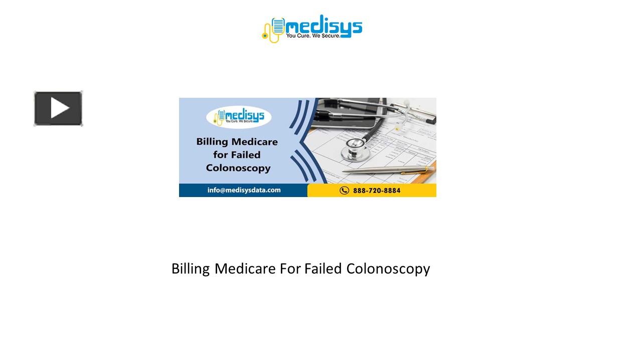 PPT – Billing Medicare For Failed Colonoscopy PowerPoint Presentation ...