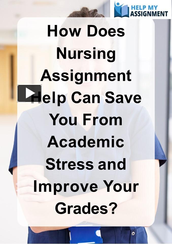 Ppt How Does Nursing Assignment Help Can Save You From Academic