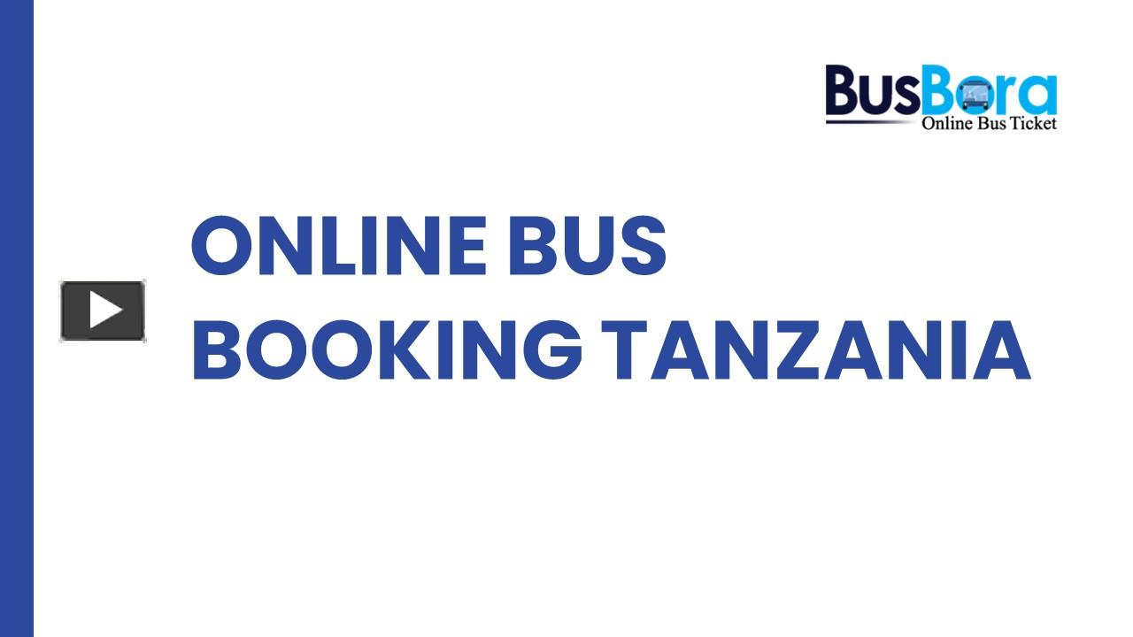 Ppt Online Bus Booking Tanzania Powerpoint Presentation Free To Download Id 9687c1 Nda4n