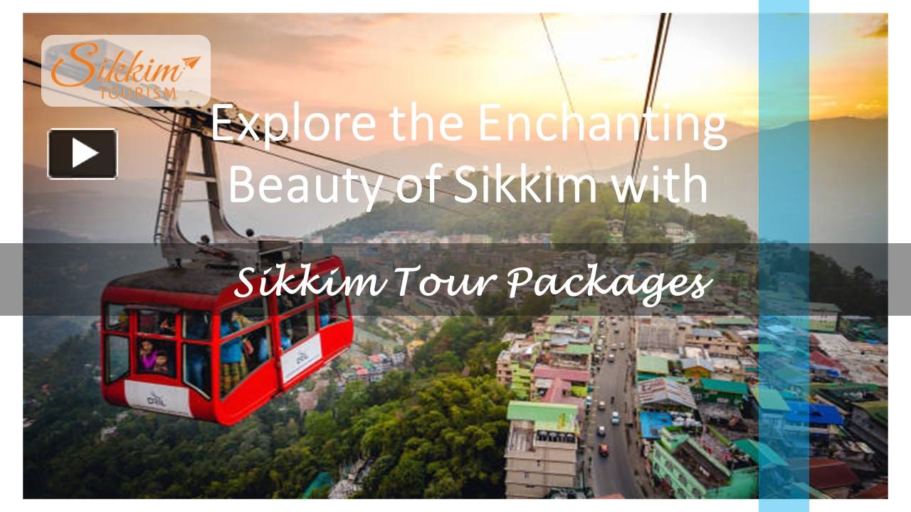 PPT Explore The Enchanting Beauty Of Sikkim With Sikkim Tour Packages