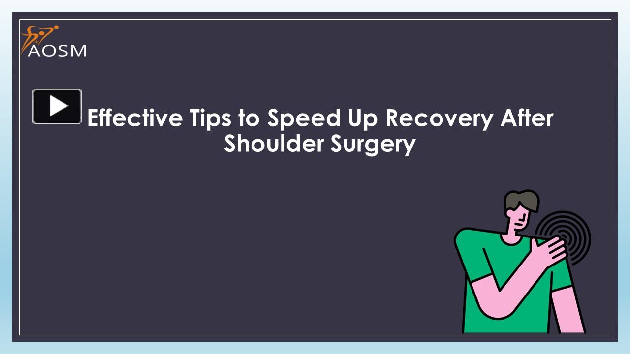 ppt-effective-tips-to-speed-up-recovery-after-shoulder-surgery