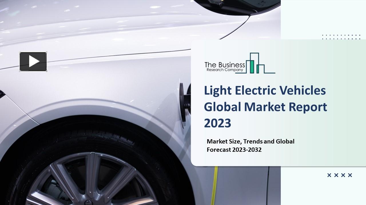 PPT Light Electric Vehicles Market Growth, Strategy Analysis, And