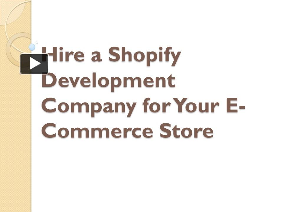 Ppt Hire A Shopify Development Company For Your E Commerce Store