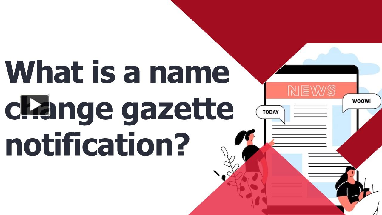 PPT – What Is A Name Change Gazette Notification? PowerPoint ...