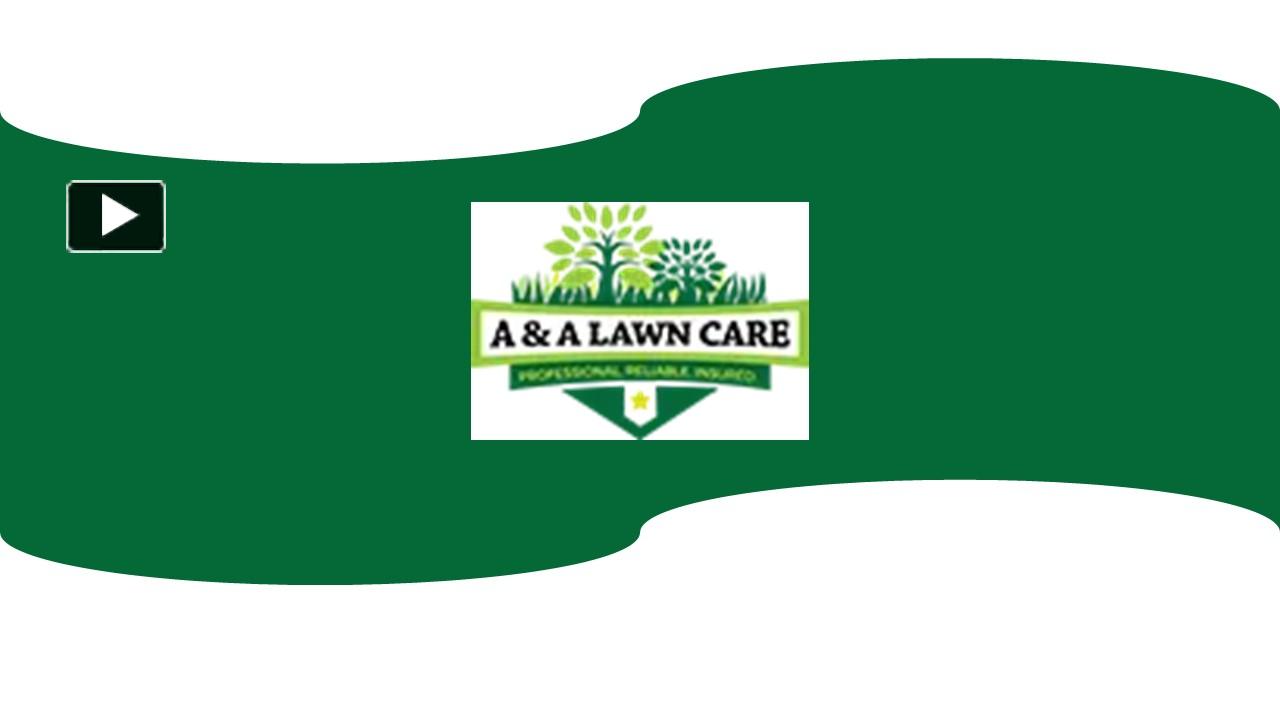 Ppt Welcome To A A Lawn Care Powerpoint Presentation Free To Download Id 96ceff Odljy 8149