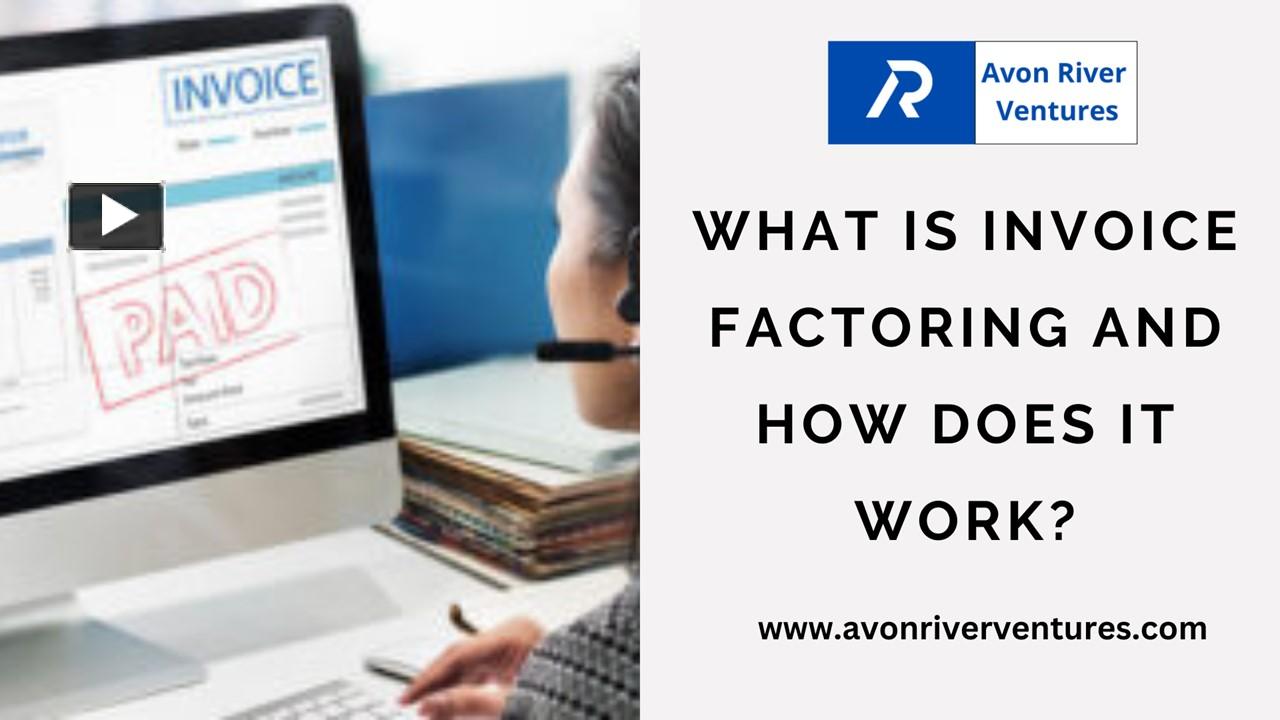 PPT – What Is Invoice Factoring And How Does It Work? PowerPoint ...