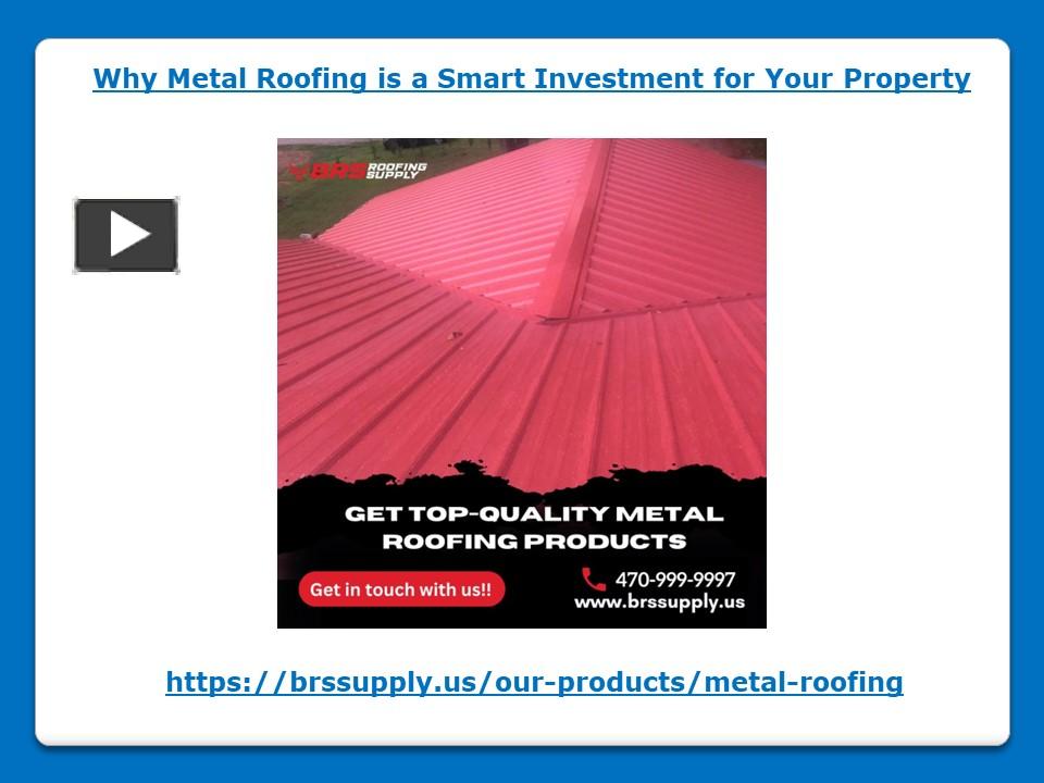 PPT – Why Metal Roofing Is A Smart Investment For Your Property ...