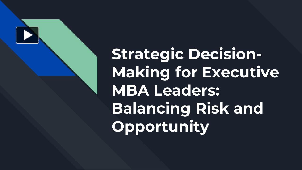 PPT Strategic Decision Making For Executive MBA Leaders Balancing