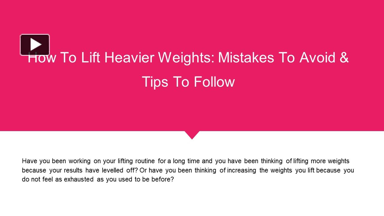 ppt-how-to-lift-heavier-weights-mistakes-to-avoid-tips-to-follow