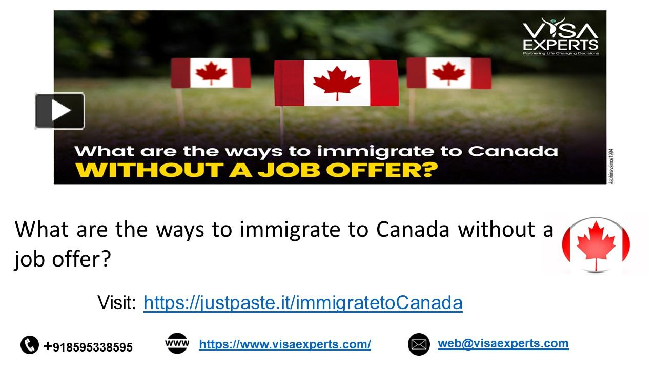 Ppt What Are The Ways To Immigrate To Canada Without A Job Offer