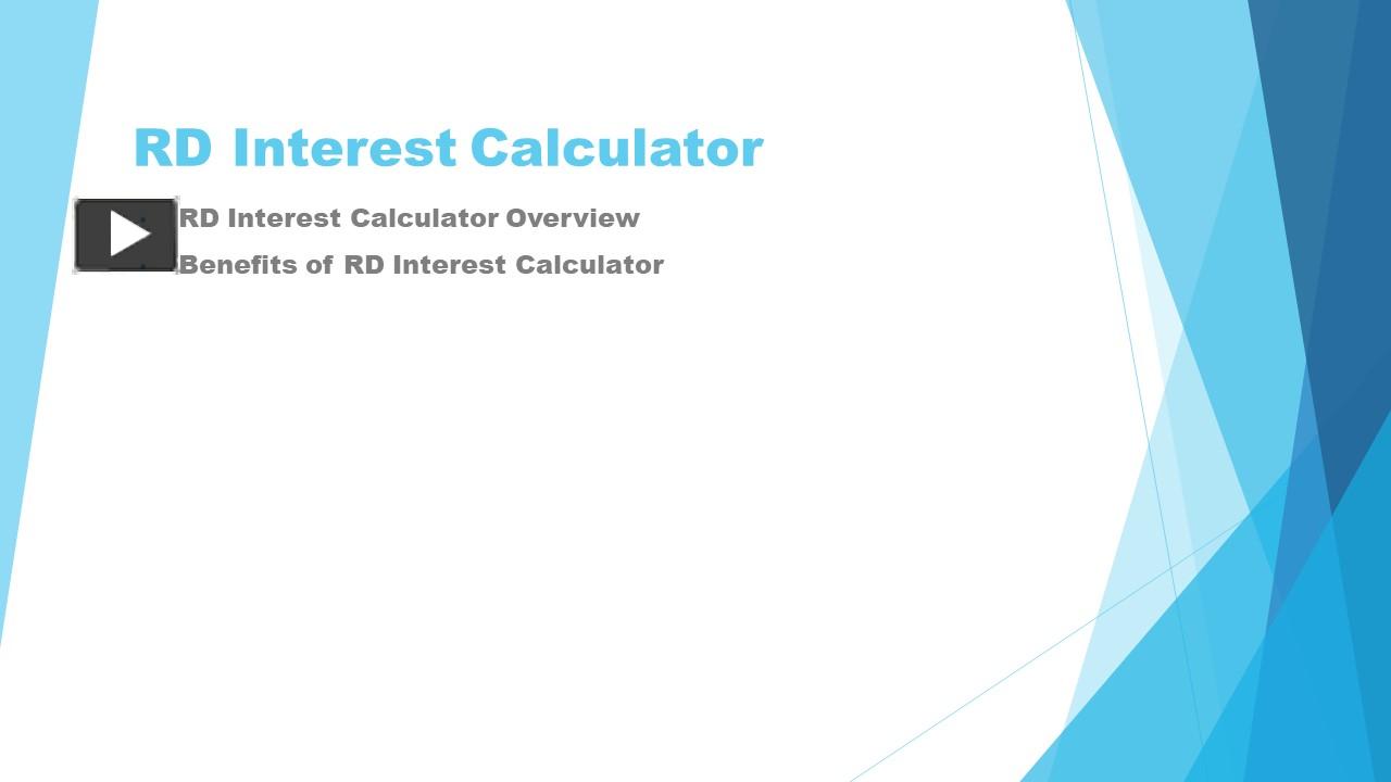 Ppt Rd Interest Calculator Calculate Your Recurring Deposit Earnings Powerpoint Presentation 3794