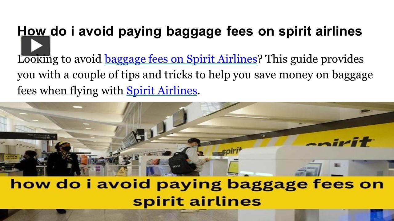 PPT How do i avoid paying baggage fees on spirit airlines PowerPoint