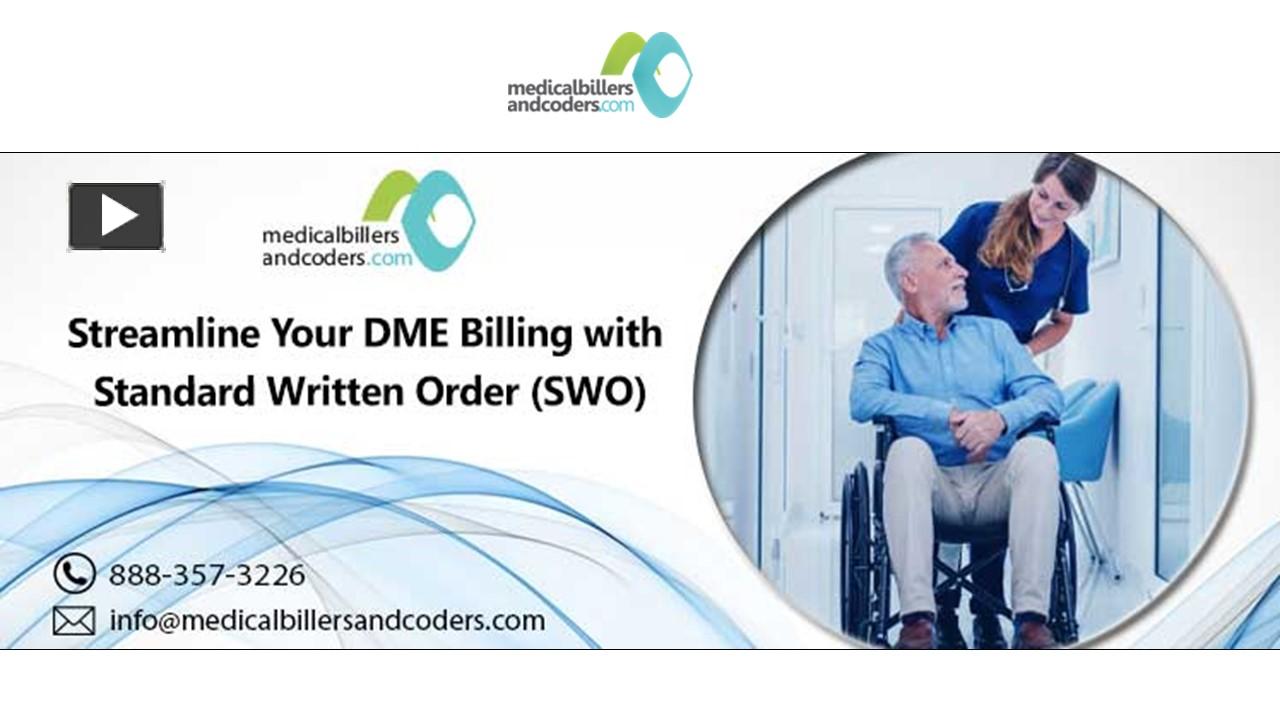 PPT – Streamline Your DME Billing With Standard Written Order (SWO ...