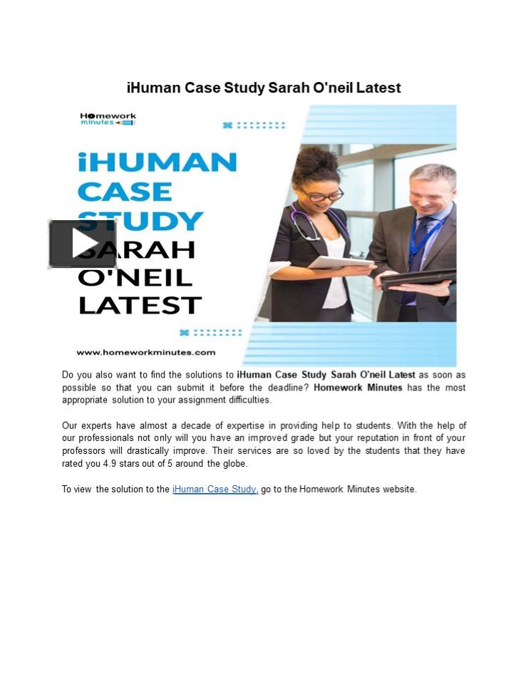 PPT IHuman Case Study Sarah O Neil Latest PowerPoint Presentation