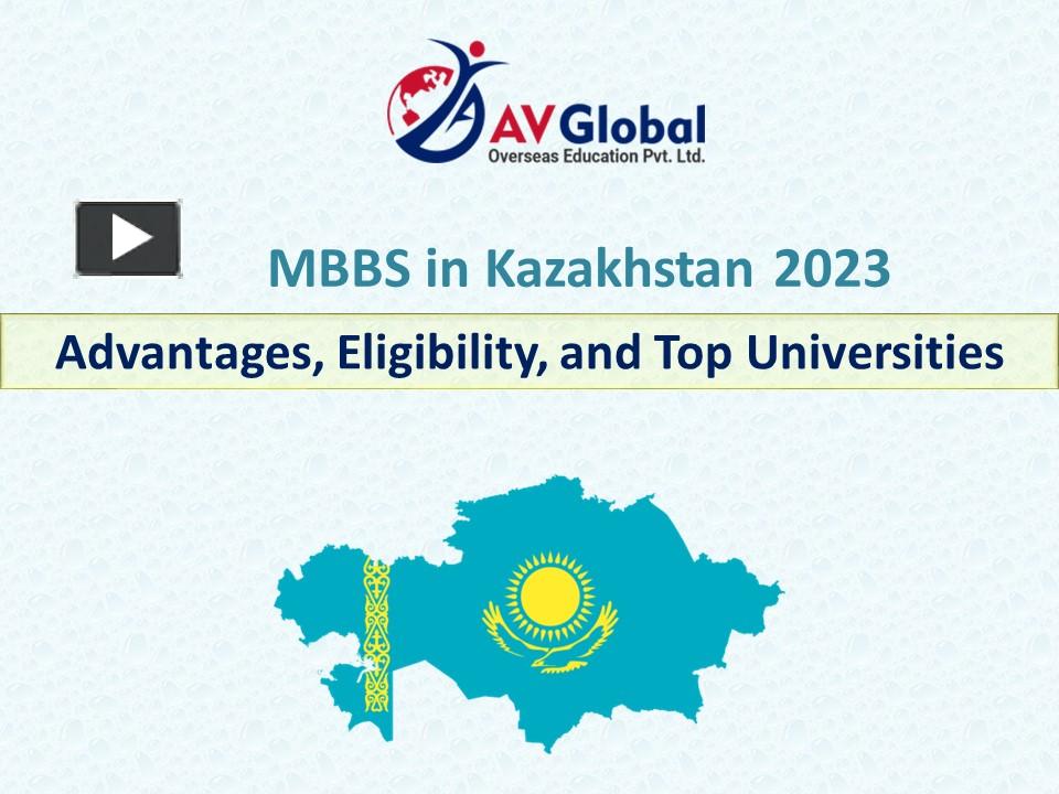 PPT – MBBS In Kazakhstan 2023: Advantages, Eligibility, And Top ...