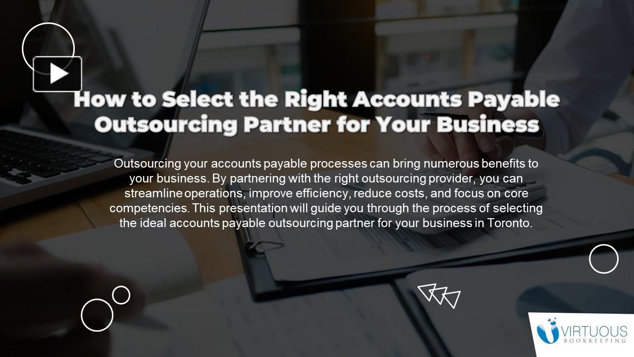 Ppt How To Select An Accounts Payable Outsourcing Partner Virtuous Bookkeeping Powerpoint 