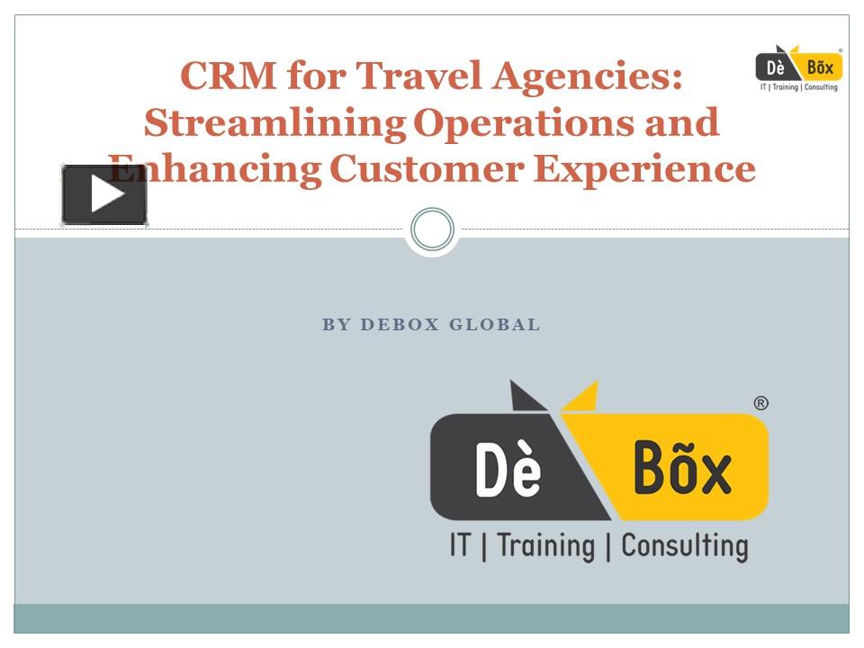 PPT – CRM for Travel Agencies: Streamlining Operations and Enhancing 