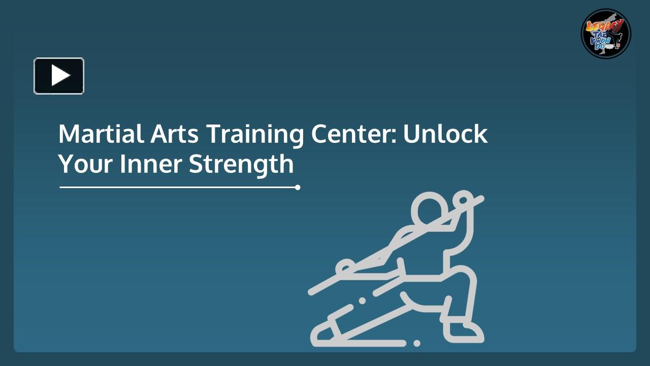 PPT – Martial Arts Training Center: Unlock Your Inner Strength ...