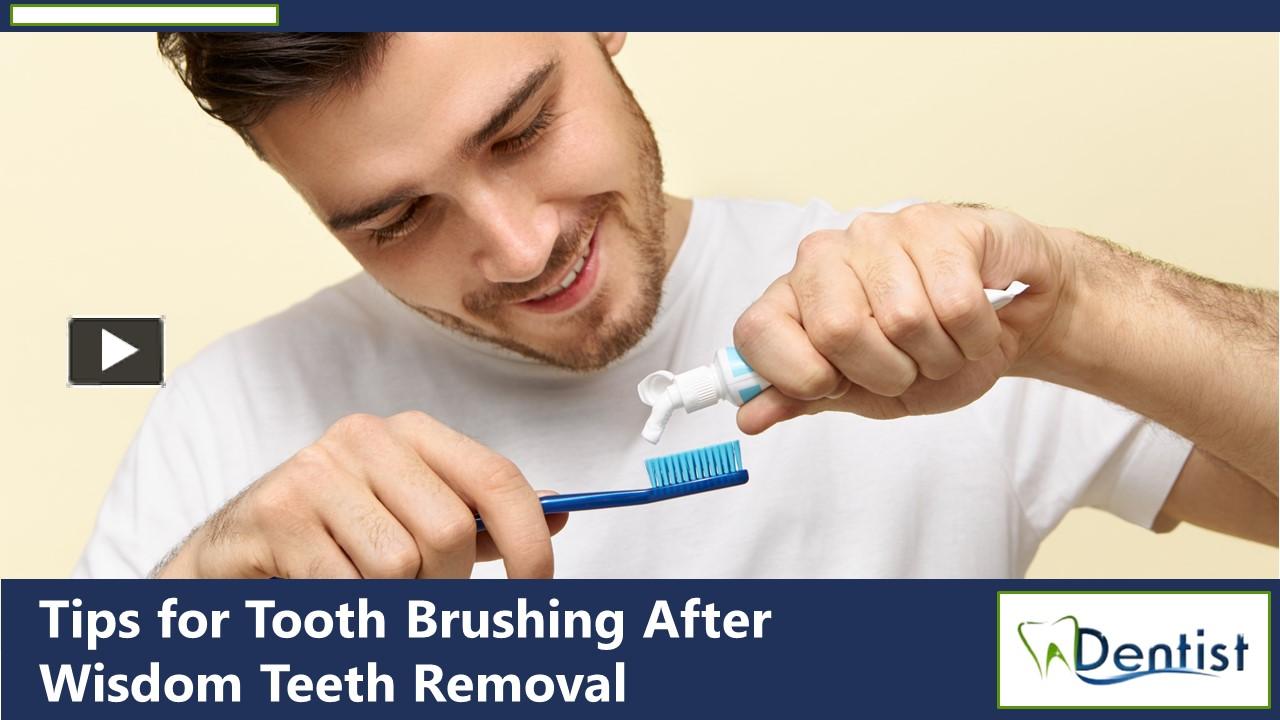 PPT How to Brush Teeth After Wisdom Teeth Extraction PowerPoint