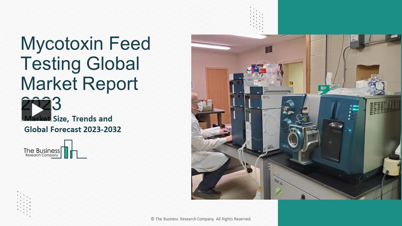 PPT – Mycotoxin Feed Testing Market Growth Trajectory, Key Drivers And ...