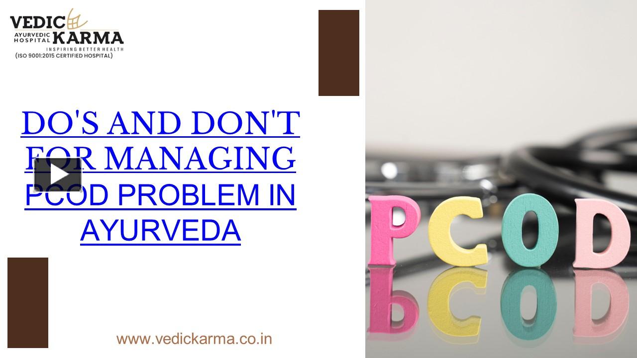 PPT – DO'S AND DON'T FOR MANAGING PCOD TREATMENT IN AYURVEDA PowerPoint ...