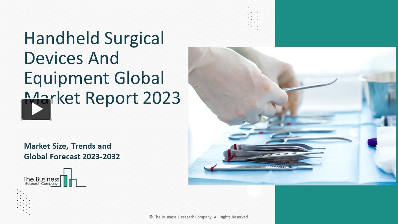 PPT Handheld Surgical Devices And Equipment Market Key Trends