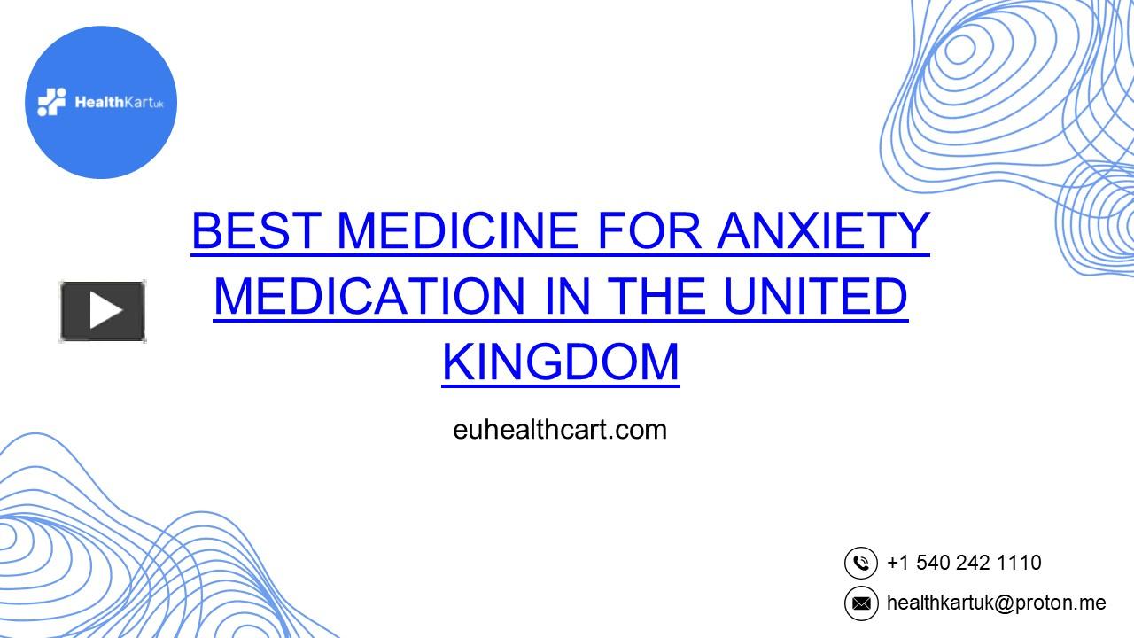 ppt-best-medicine-for-anxiety-medication-in-the-united-kingdom