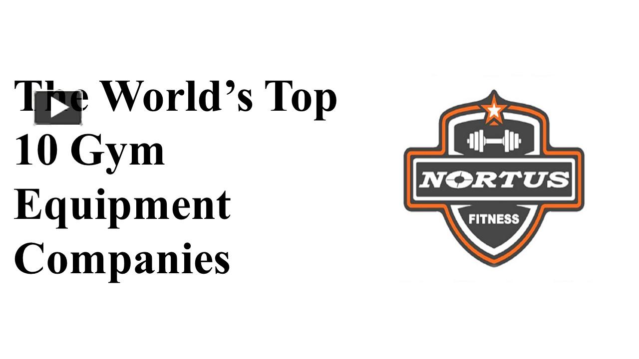 PPT The world’s top 10 gym equipment companies PowerPoint