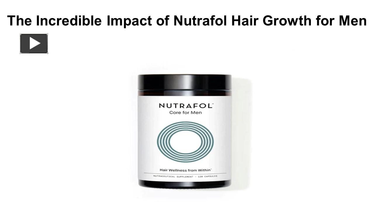 Ppt The Incredible Impact Of Nutrafol Hair Growth For Men Powerpoint Presentation Free To 2733