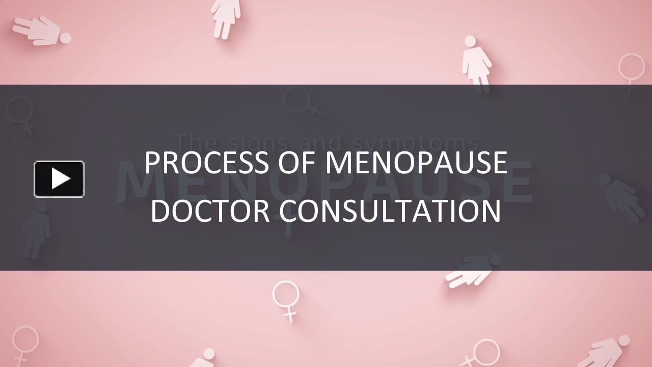 Ppt Process Of Menopause Doctor Consultation Powerpoint Presentation