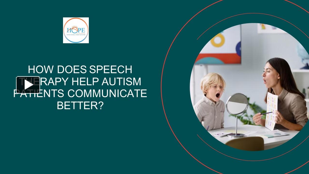 ppt-how-does-speech-therapy-help-autism-patients-communicate-better