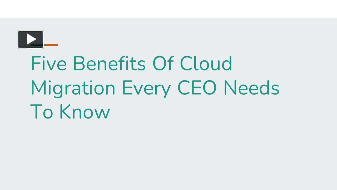 Ppt Five Benefits Of Cloud Migration Every Ceo Needs To Know Powerpoint Presentation Free To 8801