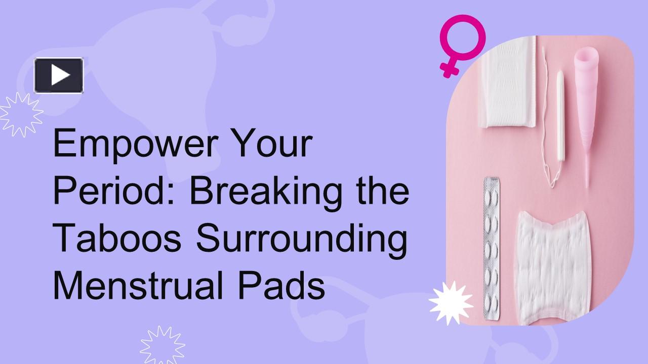 Ppt Empower Your Periods Breaking The Taboos Surrounding Your