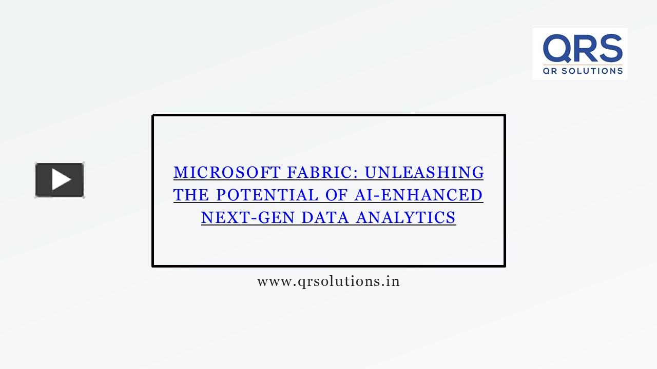 Ppt Microsoft Fabric Unleashing The Potential Of Ai Enhanced Next Gen Data Analytics Qr