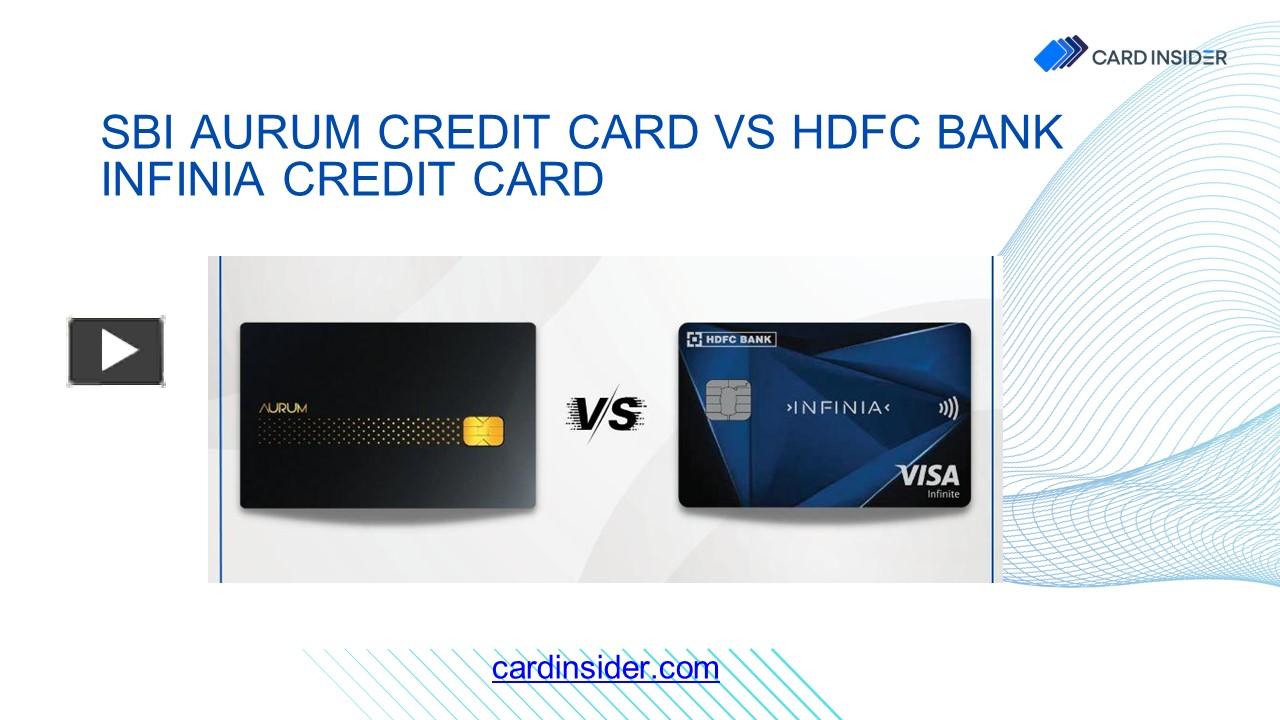 Ppt Sbi Aurum Credit Card Vs Hdfc Bank Infinia Credit Card Powerpoint Presentation Free To 4337
