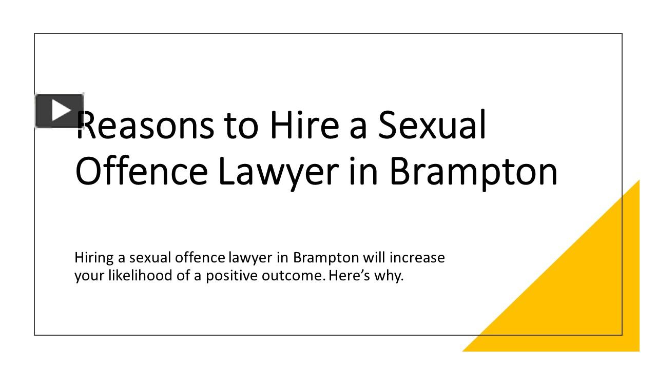 Ppt Reasons To Hire A Lawyer Against A Sexual Offence In Brampton Powerpoint Presentation